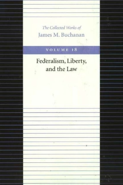 Federalism Liberty & the Law, James Buchanan - Paperback - 9780865972483