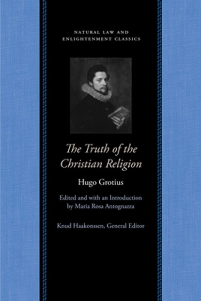 Truth of the Christian Religion, Hugo Grotius - Paperback - 9780865975156