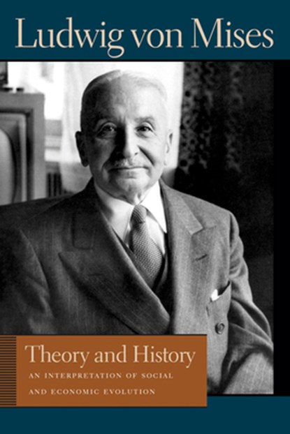 Theory & History, Ludwig von Mises - Paperback - 9780865975699