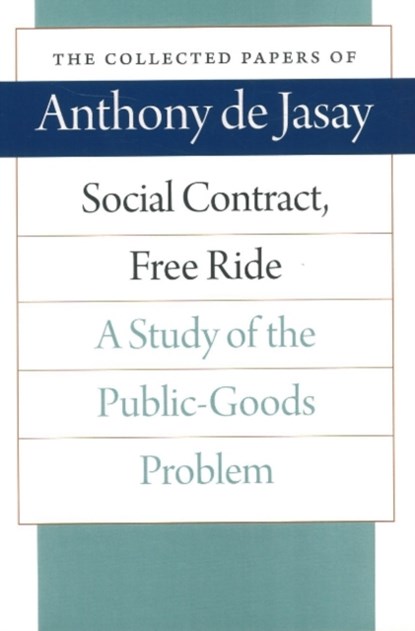 Social Contract, Free Ride, Anthony Jasay - Paperback - 9780865977013