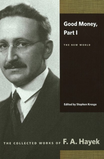 Good Money, F A Hayek - Paperback - 9780865977457