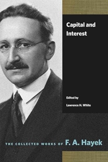 Capital and Interest, F A Hayek - Paperback - 9780865979338