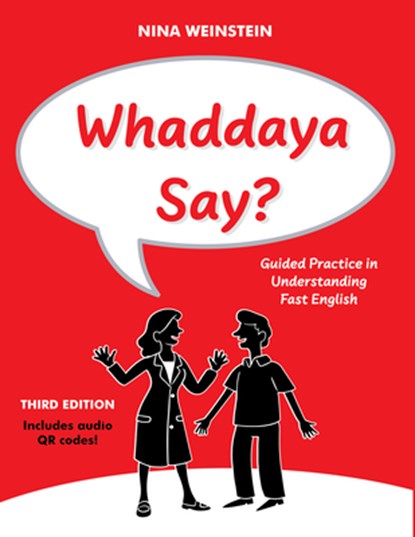 Whaddaya Say?: Guided Practice in Understanding Fast English, Nina Weinstein - Paperback - 9780866475907