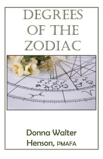 Degrees of the Zodiac, Donna Walter Henson - Paperback - 9780866900096