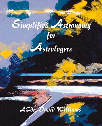 Simplified Astronomy for Astrologers, David Williams - Paperback - 9780866901727