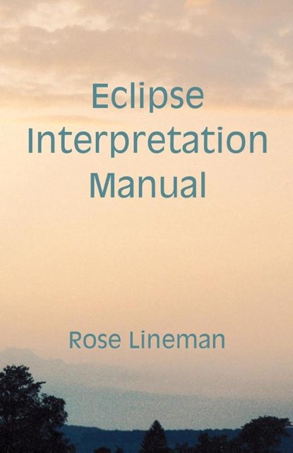 Eclipse Interpretation Manual, Rose Lineman - Paperback - 9780866903011