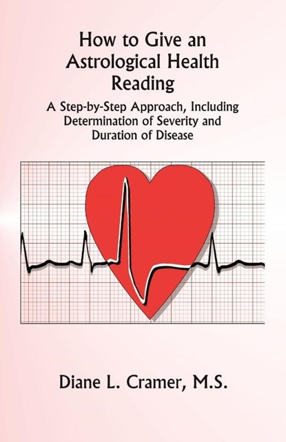 How to Give an Astrological Health Reading, Diane L Cramer - Paperback - 9780866903325
