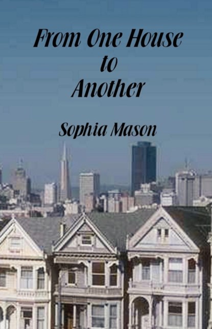 From One House to Another, Sophia Mason - Paperback - 9780866903639