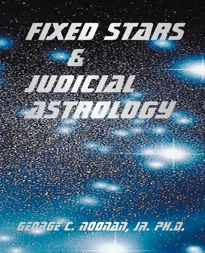 Fixed Stars and Judicial Astrology, George C. Noonan - Paperback - 9780866903769