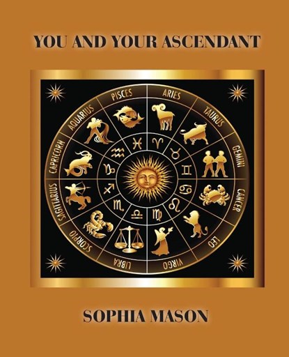 You and Your Ascendant, Sophia Mason - Paperback - 9780866904889