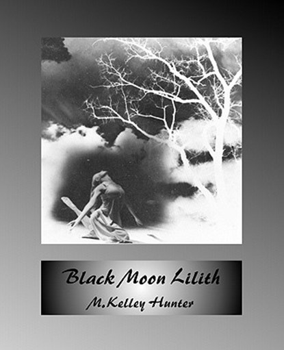 Black Moon Lilith, M. Kelley Hunter - Paperback - 9780866906111