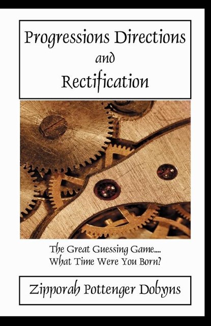 Progressions Directions and Rectification, Zipporah Pottenger Dobyns - Paperback - 9780866906128