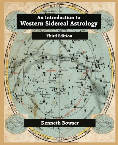 An Introduction to Western Sidereal Astrology Third Edition, Kenneth Bowser - Paperback - 9780866906777