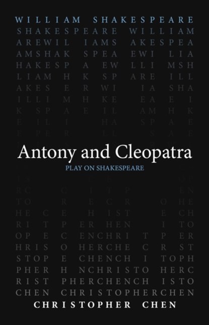 Antony and Cleopatra, William Shakespeare ; Christopher Chen - Paperback - 9780866987899