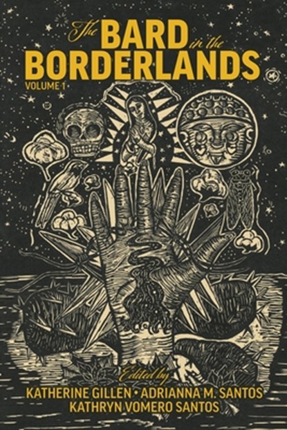 The Bard in the Borderlands – An Anthology of Shakespeare Appropriations en La Frontera, Volume 1, Katherine Gillen ; Adrianna M. Santos ; Kathryn Vomero Santos - Gebonden - 9780866988384