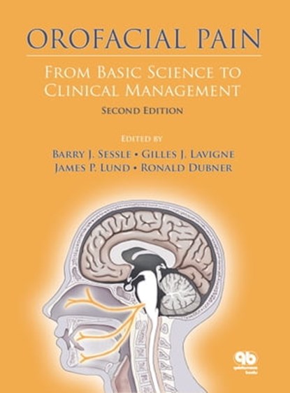 Orofacial Pain, Barry J. Sessle ; Gilles J. Lavigne ; James P. Lund ; Ronald Dubner - Ebook - 9780867156553
