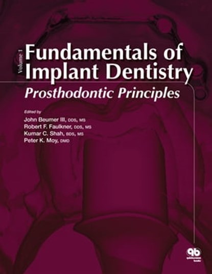 Fundamentals of Implant Dentistry, Volume 1, John Beumer III ; Robert F. Faulkner ; Kumar C. Shah ; Peter K. Moy - Ebook - 9780867157024