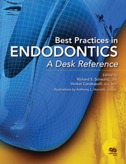 Best Practices in Endodontics, Richard S Schwartz ; Venkat Canakapalli - Ebook - 9780867158625