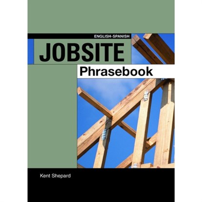 Jobsite Phrasebook English-Spanish, Kent Shepard - Paperback - 9780867185386