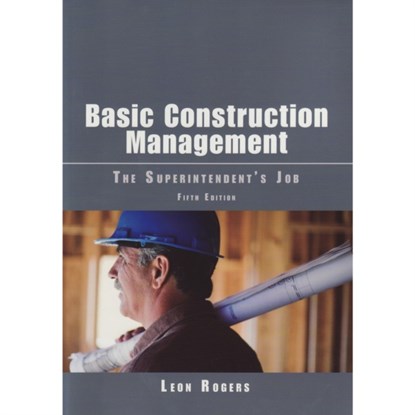Basic Construction Management, Leon Rogers - Paperback - 9780867186451