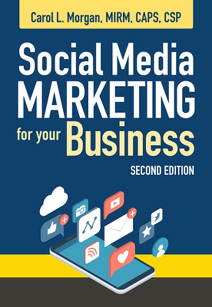 Social Media Marketing for Your Business, Second Edition, Carol L. Morgan - Paperback - 9780867188172