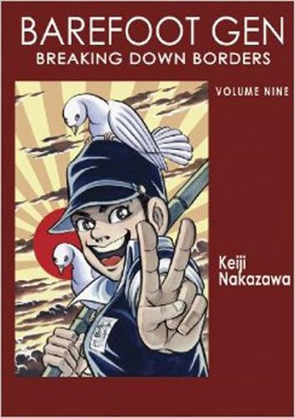 Barefoot Gen Vol 9: Breaking Down Borders, Keiji Nakazawa - Paperback - 9780867196009