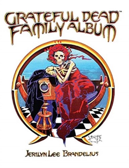 Grateful Dead Family Album, Jerilyn Lee Brandelius - Gebonden - 9780867198737