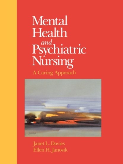 Mental Health and Psychiatric Nursing, Janet L. Davies ; Ellen Janosik - Paperback - 9780867204421