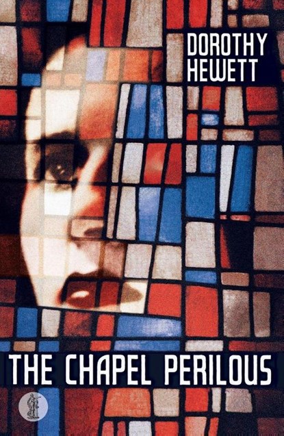 The Chapel Perilous, Dorothy Hewett - Paperback - 9780868198149