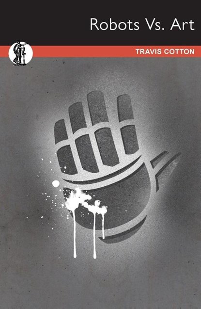 Robots Vs. Art, Travis Cotton - Paperback - 9780868199863