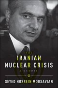 Iranian Nuclear Crisis | Seyed Hossein Mousavian | 