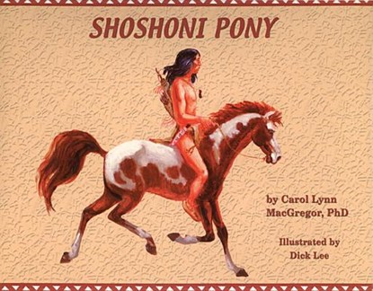 Shoshoni Pony, Carol Lynn MacGregor - Gebonden - 9780870044311