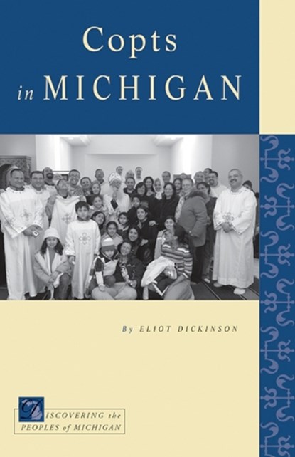 Copts in Michigan, DICKINSON,  Eliot - Paperback - 9780870138249