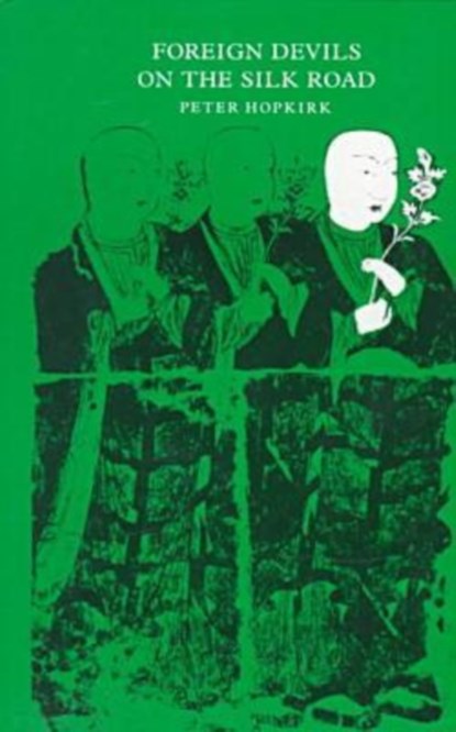 Foreign Devils on the Silk Road, HOPKIRK,  Peter - Paperback - 9780870234354