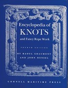 Encyclopedia of Knots and Fancy Rope Work | Raoul Graumont | 