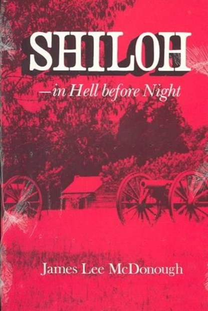 Shiloh In Hell Before Night, James Lee Mcdonough - Paperback - 9780870492327