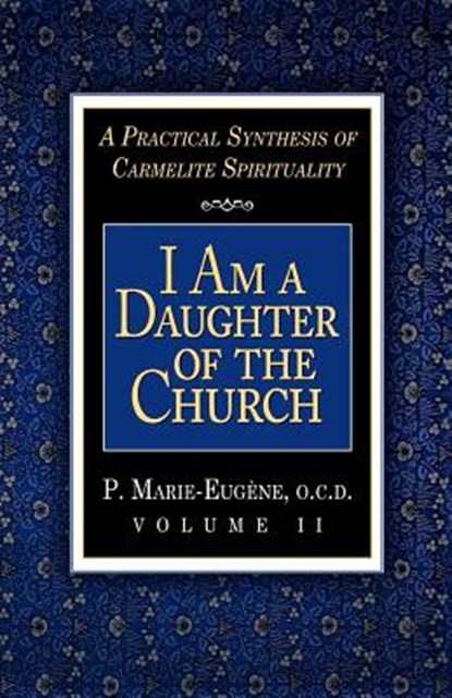 I am a Daughter of the Church, P.Marie Eugene - Paperback - 9780870612244