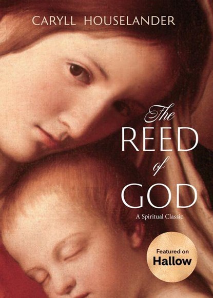 The Reed of God, Caryll Houselander - Paperback - 9780870612404