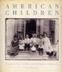 American children, photographs from the collection of the Museum of Modern Art | N.Y.), Museum of Modern Art (new York, & Susan Kismaric | 