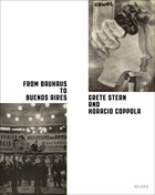 From Bauhaus to Buenos Aires | Marcoci, Roxana ; Hermanson Meister, Sarah | 