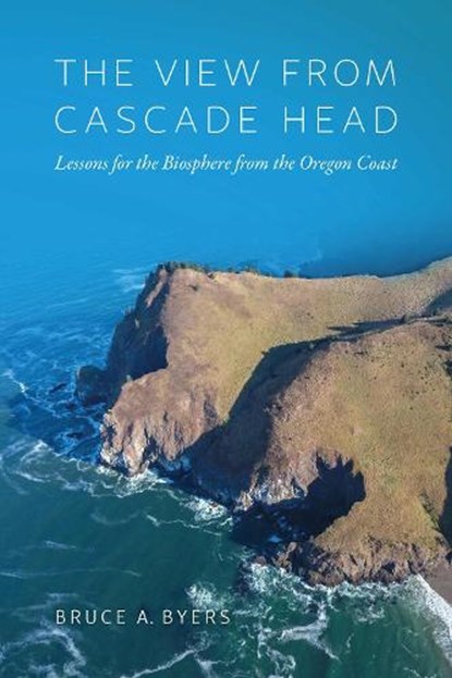 The View from Cascade Head, Bruce Byers - Paperback - 9780870710353