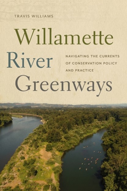 Willamette River Greenways, Travis Williams - Paperback - 9780870711442