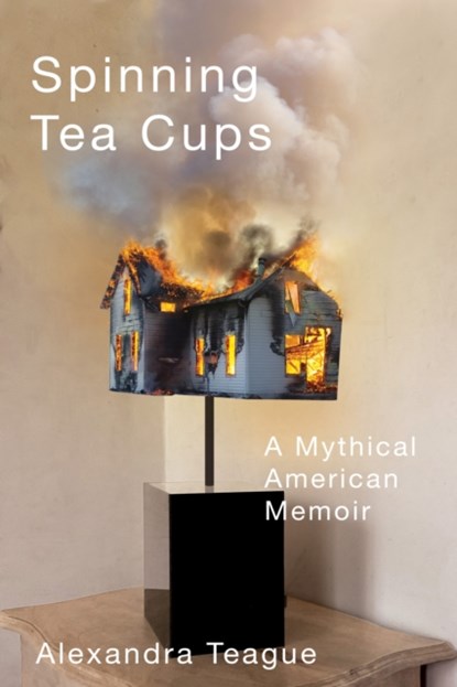 Spinning Tea Cups, Alexandra Teague - Paperback - 9780870712555