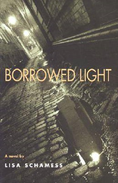 Borrowed Light, Lisa Schamess - Gebonden - 9780870744747