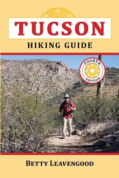 Tucson Hiking Guide, Betty Leavengood - Paperback - 9780871089663
