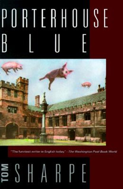 Porterhouse Blue, Tom Sharpe - Paperback - 9780871132796