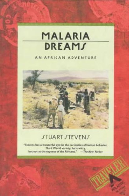 Malaria Dreams, Stuart Stevens - Paperback - 9780871133618