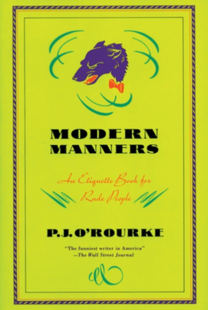 Modern Manners: An Etiquette Book for Rude People, P. J. O'Rourke - Paperback - 9780871133755