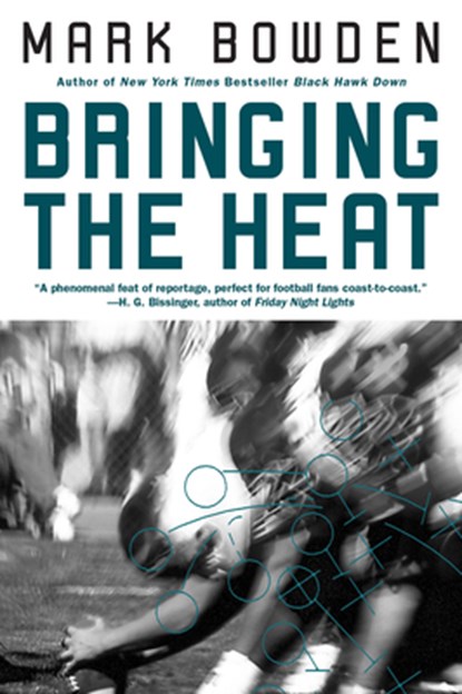Bringing the Heat, Mark Bowden - Paperback - 9780871137722