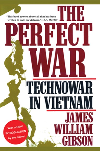 The Perfect War: Technowar in Vietnam, James William Gibson - Paperback - 9780871137999